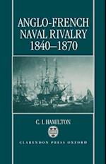 Anglo-French Naval Rivalry 1840-1870