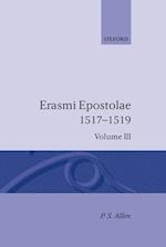 Opus Epistolarum Des. Erasmi Roterodami: Volume III: 1517-1519