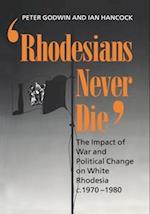 Rhodesians Never Die