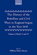 The History of the Rebellion and Civil Wars in England begun in the Year 1641: Volume II