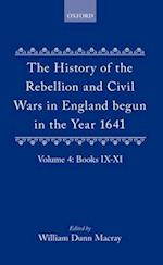 The History of the Rebellion and Civil Wars in England begun in the Year 1641: Volume IV