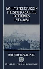 Family Structure in the Staffordshire Potteries 1840-1880