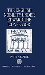 The English Nobility under Edward the Confessor