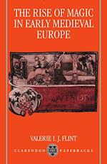 The Rise of Magic in Early Medieval Europe