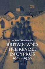 Britain and the Revolt in Cyprus, 1954-1959