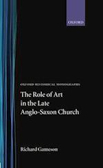 The Role of Art in the Late Anglo-Saxon Church