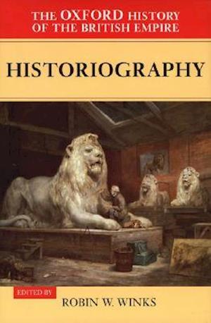 The Oxford History of the British Empire: Volume V: Historiography