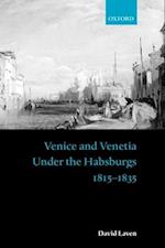 Venice and Venetia under the Habsburgs