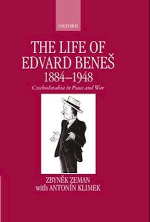 The Life of Edvard Benes, 1884-1948