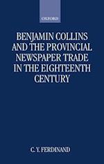 Benjamin Collins and the Provincial Newspaper Trade in the Eighteenth Century