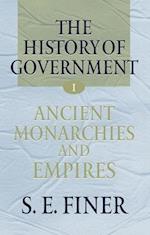 The History of Government from the Earliest Times: Volume I: Ancient Monarchies and Empires