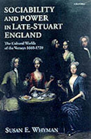 Sociability and Power in Late Stuart England