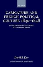 Caricature and French Political Culture 1830-1848