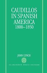 Caudillos in Spanish America 1800-1850