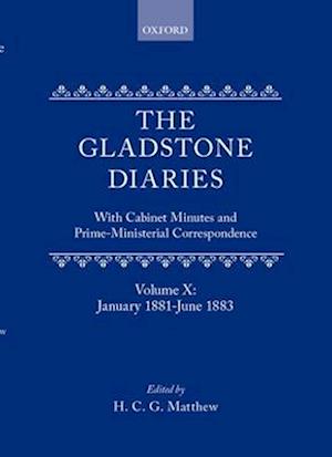 The Gladstone Diaries: Volume 10: January 1881-June 1883