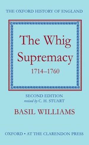 The Whig Supremacy 1714-1760