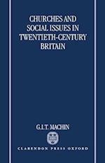 Churches and Social Issues in Twentieth-Century Britain