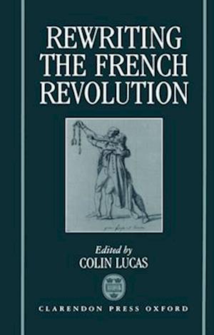 Rewriting the French Revolution