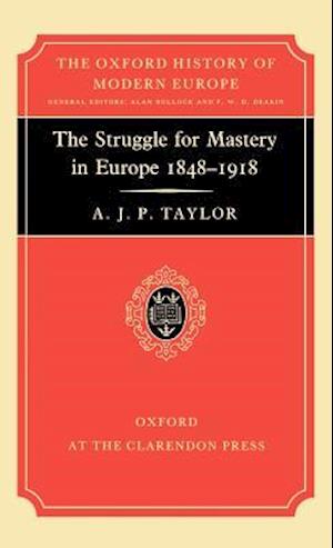 The Struggle for Mastery in Europe, 1848-1918