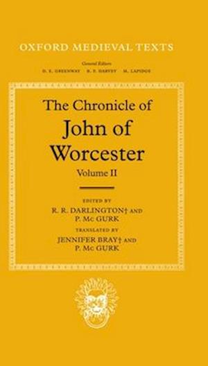 The Chronicle of John of Worcester: Volume II: The Annals from 450 to 1066
