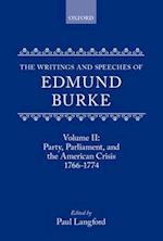 The Writings and Speeches of Edmund Burke: Volume II: Party, Parliament and the American Crisis, 1766-1774