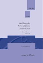 Old Friends, New Enemies: Volume 1: Strategic Illusions, 1936-1941