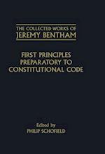The Collected Works of Jeremy Bentham: First Principles Preparatory to Constitutional Code