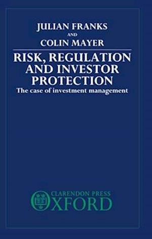Risk, Regulation, and Investor Protection