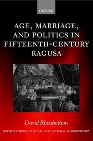 Age, Marriage, and Politics in Fifteenth-Century Ragusa