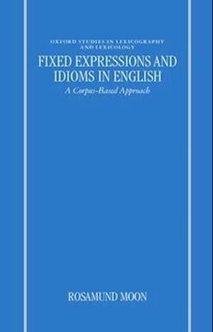 Fixed Expressions and Idioms in English