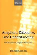 Anaphora, Discourse, and Understanding