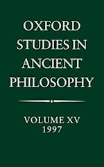 Oxford Studies in Ancient Philosophy: Volume XV, 1997