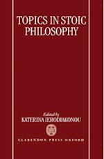 Topics in Stoic Philosophy