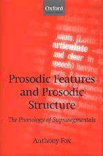 Prosodic Features and Prosodic Structure
