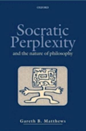 Socratic Perplexity and the Nature of Philosophy