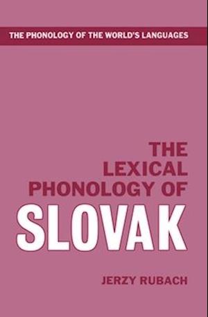 The Lexical Phonology of Slovak