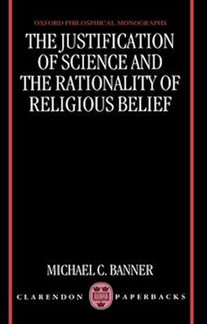 The Justification of Science and the Rationality of Religious Belief