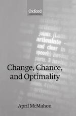 Change, Chance, and Optimality