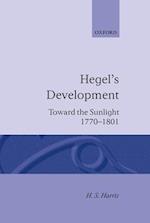 Hegel's Development: Toward the Sunlight 1770-1801