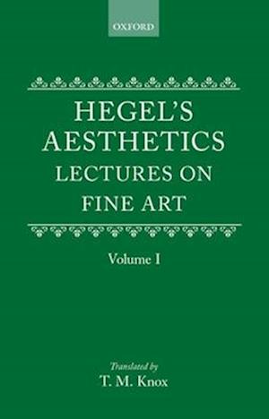 Hegel's Aesthetics: Volume 1