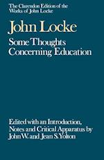 The Clarendon Edition of the Works of John Locke: Some Thoughts Concerning Education