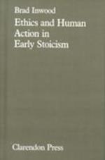 Ethics and Human Action in Early Stoicism