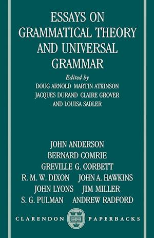 Essays on Grammatical Theory and Universal Grammar