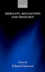 Morality, Reflection, and Ideology