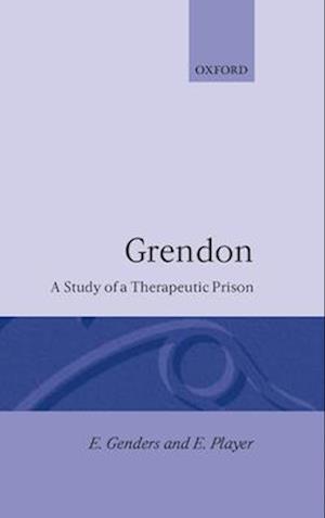 Grendon: A Study of a Therapeutic Prison