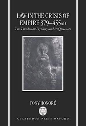 Law in the Crisis of Empire 379-455 AD