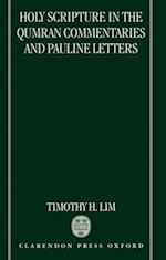 Holy Scripture in the Qumran Commentaries and Pauline Letters