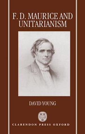 F. D. Maurice and Unitarianism