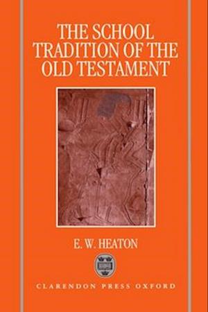 The School Tradition of the Old Testament