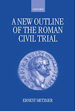 A New Outline of the Roman Civil Trial